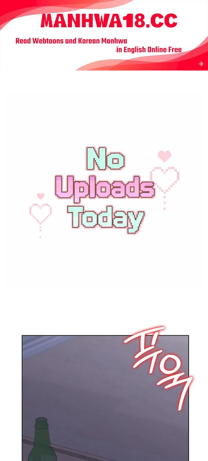 No Uploads Today - Chapter 12 Page 1